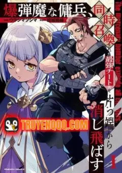 Bakudanma Na Youhei, Douji Shoukan Sareta Saikyou Cheat-Domo Wo Katappashi Kara Keshitobasu