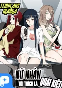 Nữ nhân Tôi Thích Là Quái Kiệt!