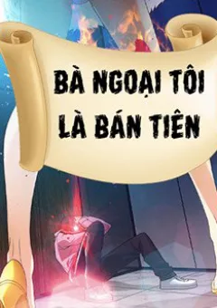 Bà ngoại tôi là bán tiên