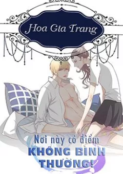 Nơi này có điểm không bình thường