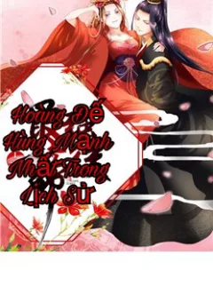 Hoàng Đế Hùng Mạnh Nhất Trong Lịch Sử