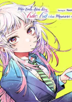 Mối Tình Đầu Đầy Trắc Trở Của Momose Akira