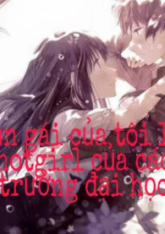 Bạn gái của tôi là hotgirl của các trường đại học