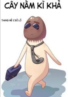 Cây Nấm Kì Khả