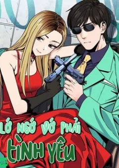 Lớ Ngớ Vớ Phải Tình Yêu