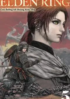 Elden Ring: Con Đường Tới Hoàng Kim Thụ