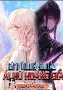Sát Thủ Chuyển Sinh Làm Ái Nữ Hoàng Gia