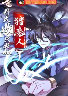 Phi Thăng Thất Bại, Đành Phải Làm Thợ Săn Ma Vậy