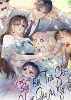 Thiên Hoàng Manh Bảo : Hoắc Gia Xin Ký Nhận Con