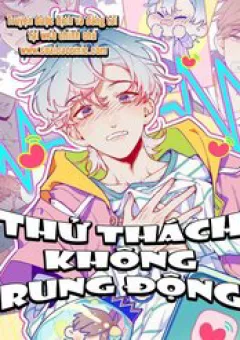 Thử Thách Không Rung Động