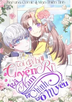 Tôi Đã Bị Quyến Rũ Bởi Nam Chính Ốm Yếu