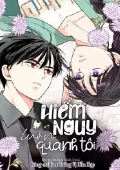 Hiểm Nguy Luôn Quanh Tôi