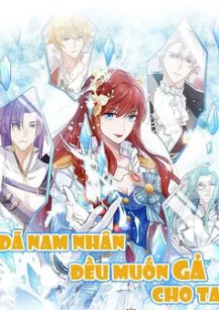 Dã Nam Nhân Đều Muốn Gả Cho Ta