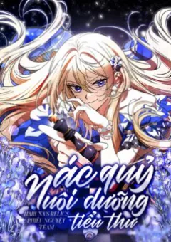 Ác Quỷ Nuôi Dưỡng Tiểu Thư