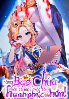 Nàng Bạo Chúa Muốn Có Một Cuộc Sống Hạnh Phúc Hơn!