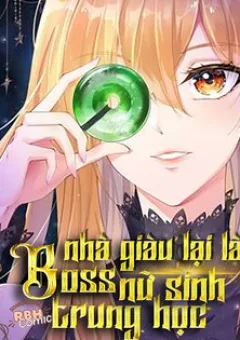 Boss Nhà Giàu Lại Là Nữ Sinh Trung Học!