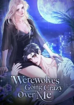 Chàng Người Sói Phát Điên Vì Tôi