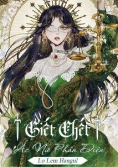 Giết Chết Ác Nữ Phản Diện