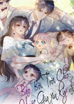 Bảo Bối Trời Cho Hoắc Gia Xin Ký Nhận