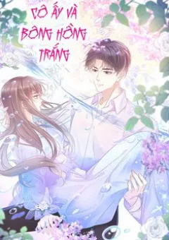 Cô Ấy Và Bông Hồng Trắng