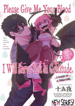 Please Give Me Your Blood I Will Serve You in Gratitude