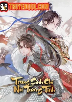 Trùng Sinh Chi Nữ Tướng Tinh