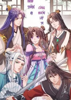 Nam Thần Ai Cũng Muốn Lấy Ta